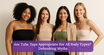 Are Tube Tops Appropriate For All Body Types Debunking Myths