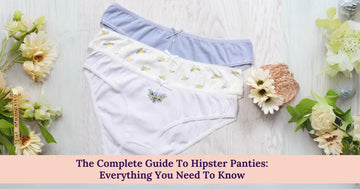 The Complete Guide To Hipster Panties: Everything You Need To Know
