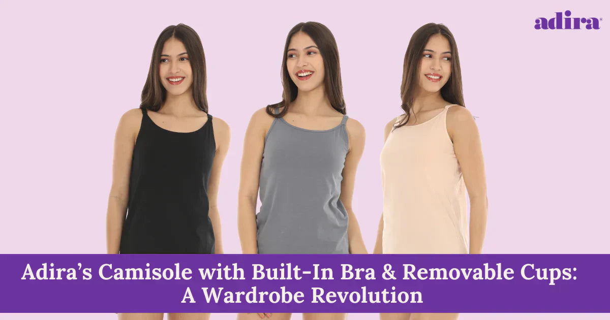 Adira’s Camisole with Built-In Bra & Removable Cups: A Wardrobe Revolution