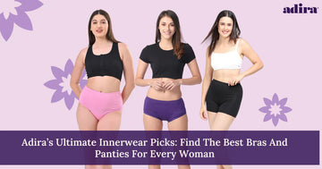 Adira’s Ultimate Innerwear Picks: Find The Best Bras And Panties For Every Woman