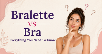 Bralette vs Bra: Everything You Need To Know