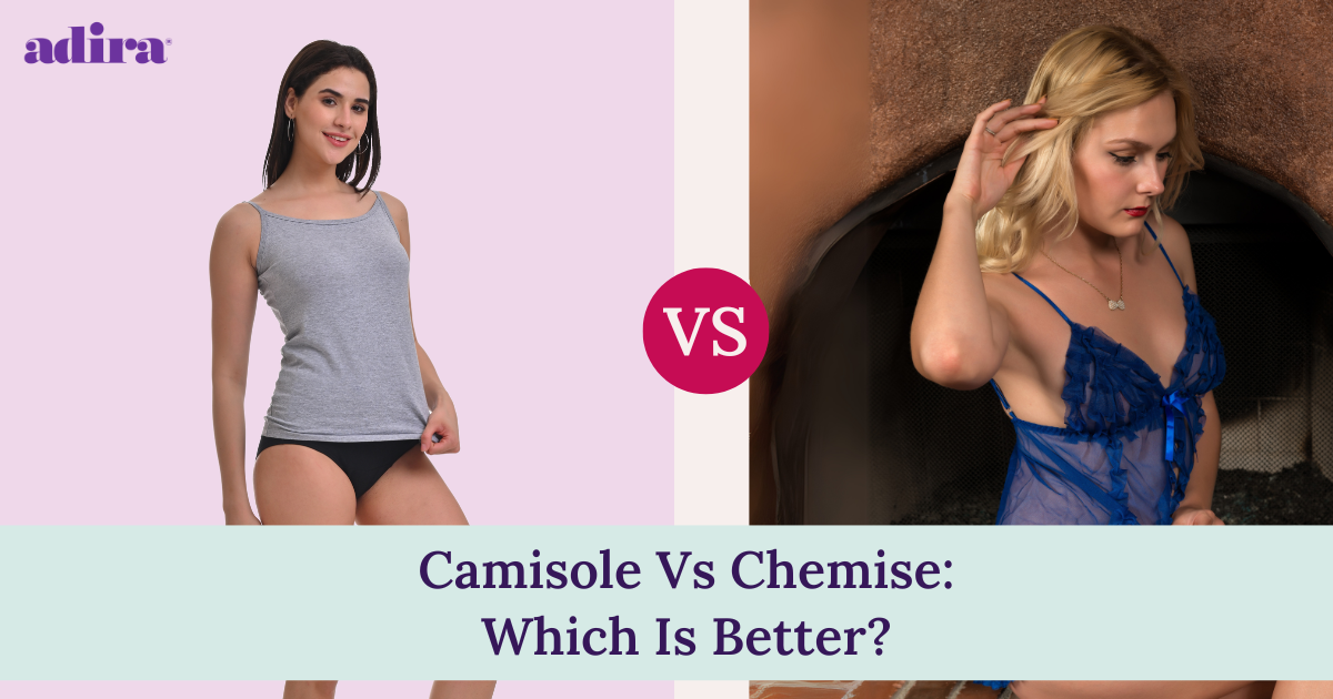 Camisole Vs Chemise: Which Is Better?