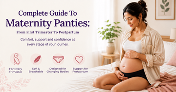 Complete Guide To Maternity Panties: From First Trimester To Postpartum 