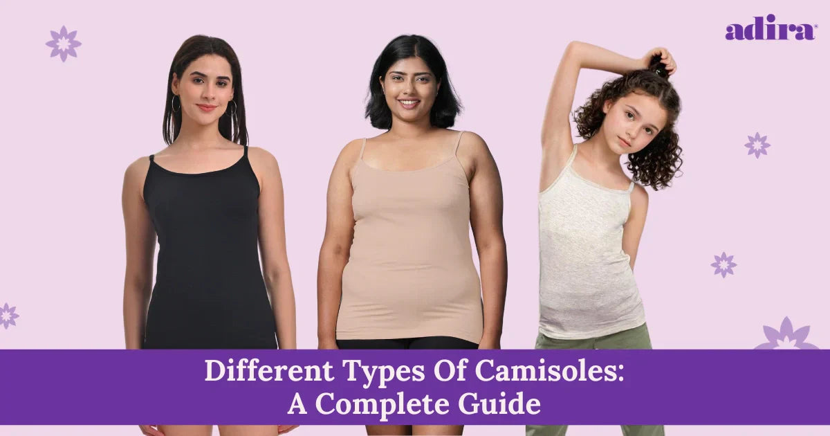 Different Types Of Camisoles: A Complete Guide