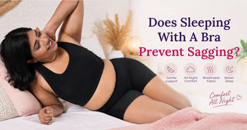 Does Sleeping With A Bra Prevent Sagging?
