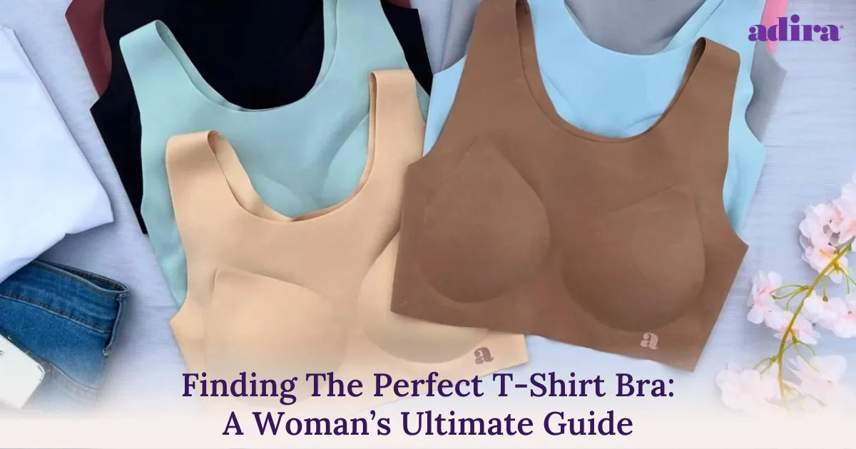 Finding The Perfect T-Shirt Bra: A Woman’s Ultimate Guide