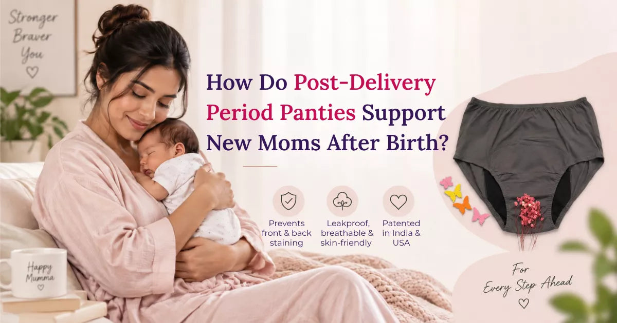 How Do Post-Delivery Period Panties Support New Moms After Birth