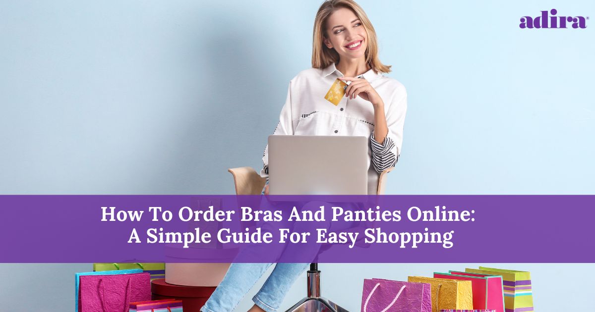 How To Order Bras And Panties Online: A Simple Guide For Easy Shopping