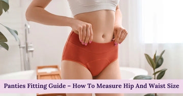 Panties Fitting Guide – How To Measure Hip And Waist Size
