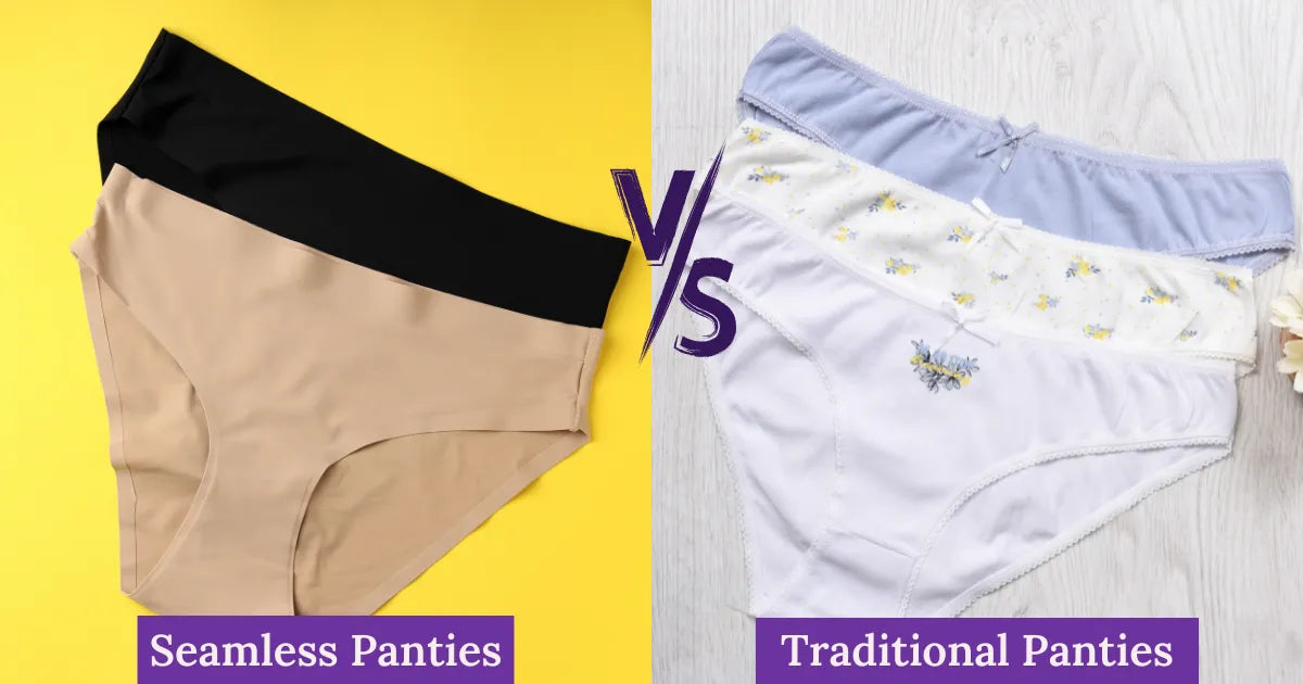 Seamless Panties Vs Traditional Panties: Which One Is Better?