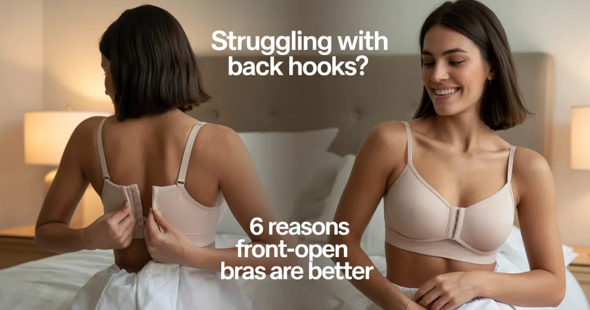 Struggling With Back Hooks? 6 Reasons Front-Open Bras Are Better