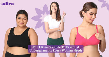 The Ultimate Guide To Essential Undergarments Every Woman Needs