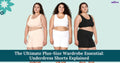 The Ultimate Plus-Size Wardrobe Essential: Underdress Shorts Explained