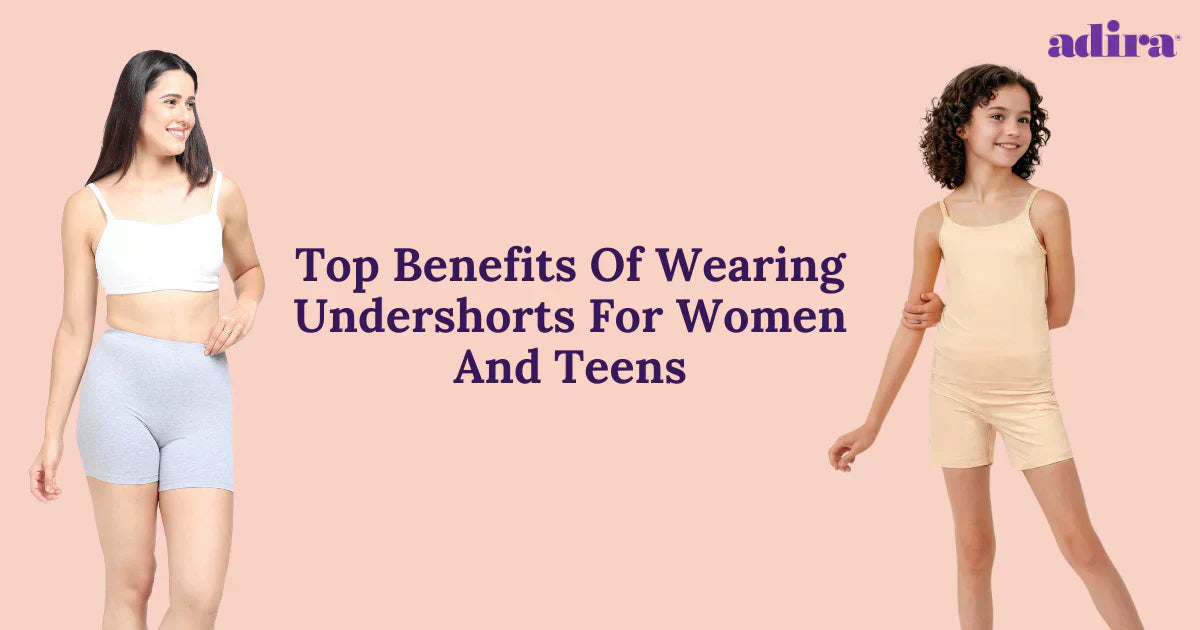 Top Benefits Of Wearing Undershorts For Women And Teens