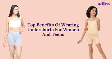 Top Benefits Of Wearing Undershorts For Women And Teens