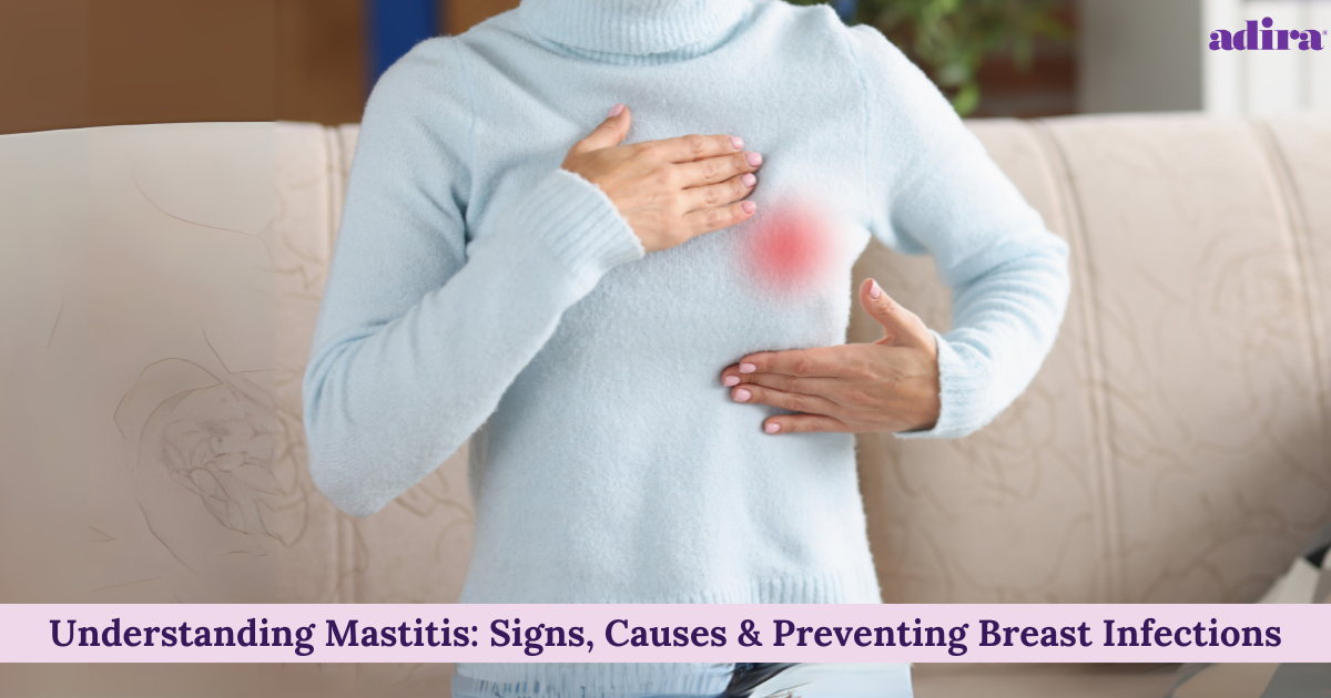 What Is Mastitis? Symptoms, Treatment, and Prevention Guide – Adira