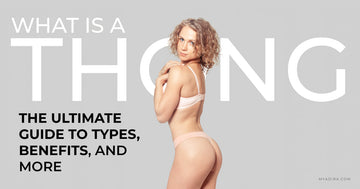 What Is A Thong: The Ultimate Guide To Types, Benefits, And More
