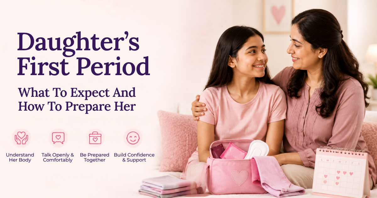 Daughter’s First Period: What to Expect and How to Prepare Her