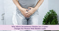 Why Adira’s Incontinence Panties Are A Game-Changer For Women With Bladder Leaks