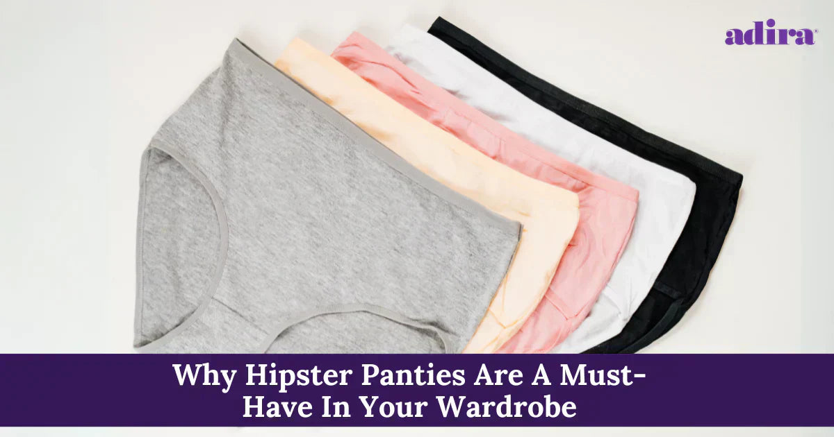 Why Hipster Panties Are A Must-Have In Your Wardrobe