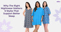 Why the Right Nightwear Matters 6 Styles That Support Better Sleep