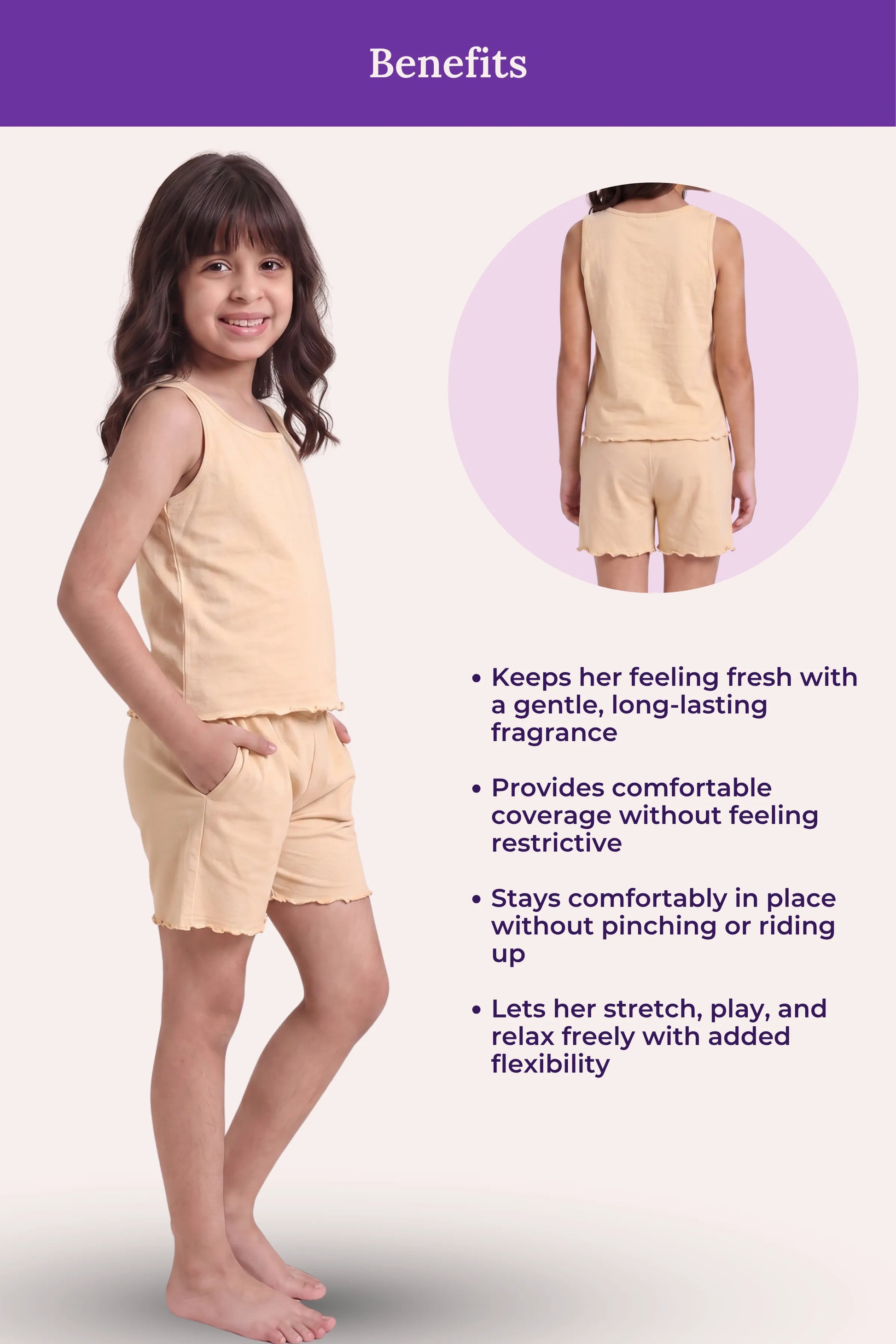 A girl modeling a sleeveless light beige top and matching shorts against a pale background, with a purple header reading 'Benefits' and text listing comfort, fragrance, and flexibility. A circular inset shows the back view of the outfit.