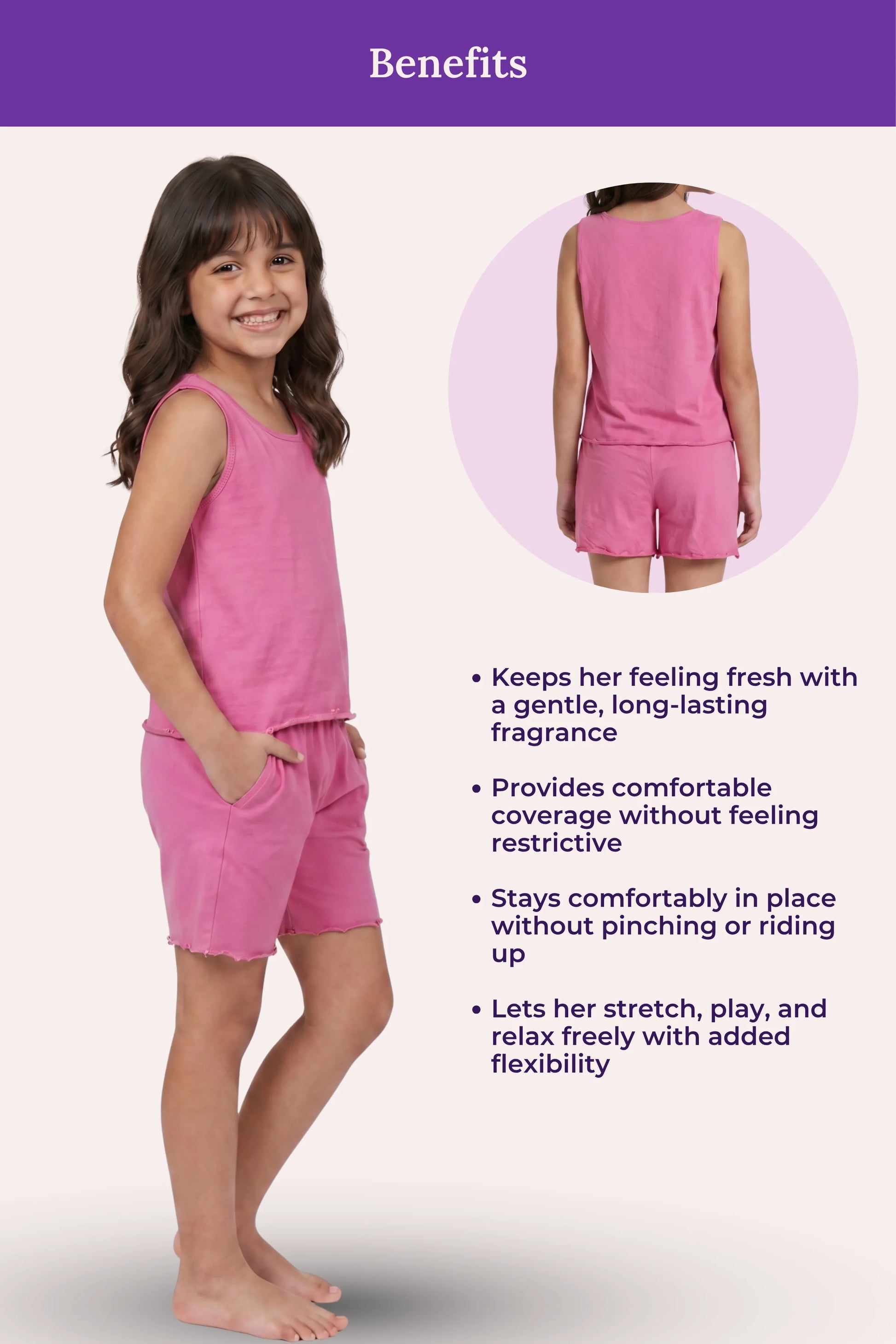 A girl wearing a pink sleeveless top and matching shorts stands barefoot against a light background, with a circular inset showing the back view of the outfit. The page has a purple header labeled 'Benefits' and bullet points describing comfort, fragrance, and flexibility.
