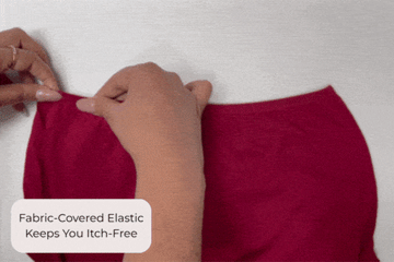 Fabric-Covered Elastic keeps you Itch-free