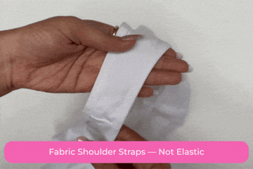 Fabric Shoulder Straps — Not Elastic
