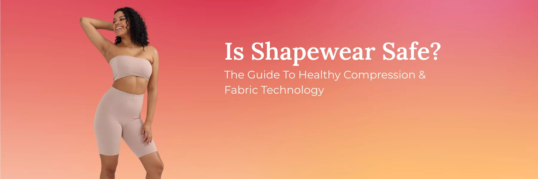Woman in shapewear with text about shapewear safety and compression technology on a gradient background
