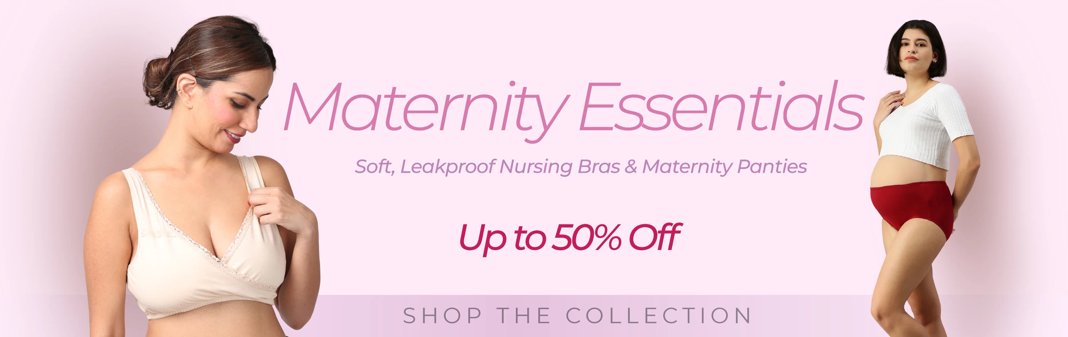 Maternity Essentials - Up To 50% Off - Soft, Leakproof Nursing Bras & Maternity Panties - SHOP THE COLLECTION NOW.slider_item_78prpN