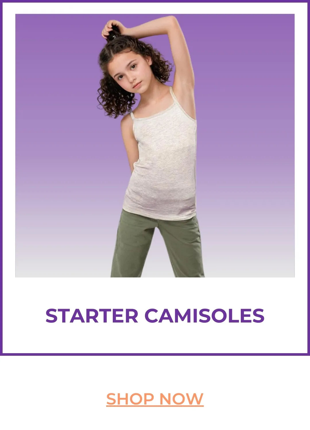 Starter Camisoles