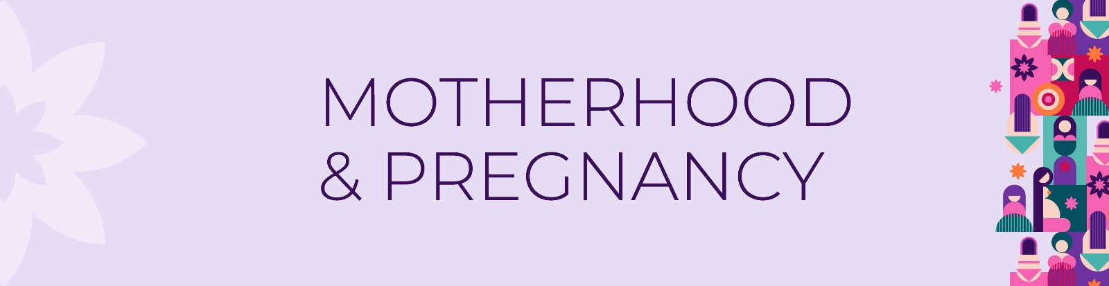 Text 'Motherhood & Pregnancy' on a purple background with decorative elements.