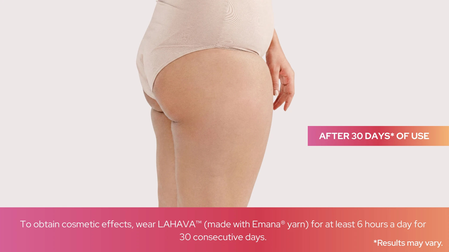 After 30 days of Lahava shapewear use showing smoother thigh appearance